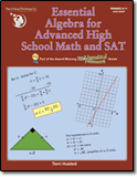 Essential Algebra for Advanced High School Math and SAT