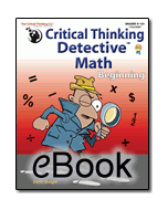 Critical Thinking Detective™ – Math Beginning - eBook