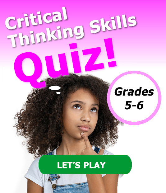 Grades 5-6 Critical Thinking Quiz