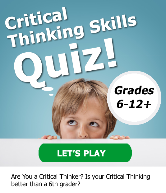 Grades 6-12+ Critical Thinking Quiz
