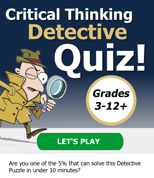 Grades 3-12+ Critical Thinking Detective Quiz